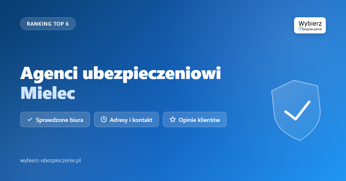 agenci ubezpieczeniowi Mielec - top biur i adresy