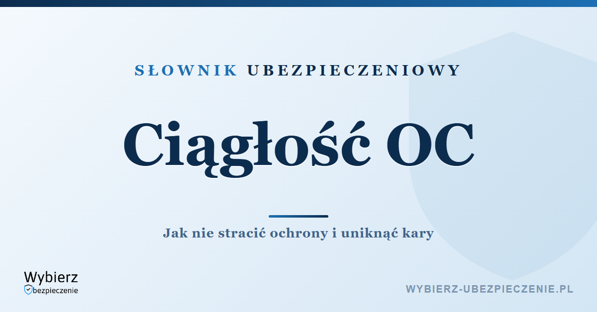 Ciągłość ubezpieczenia OC – wznowienie polisy i kara za przerwę
