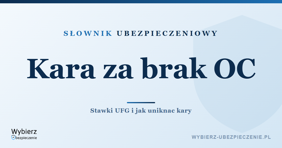 Czy kary za brak OC można uniknąć – stawki UFG 2026