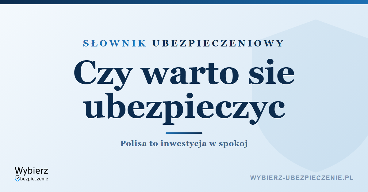 Czy warto mieć ubezpieczenie na życie i inne – poradnik