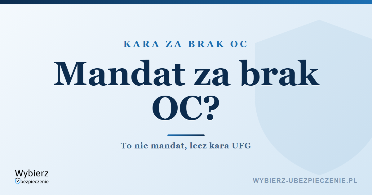 Jaki mandat za brak OC – to nie mandat, lecz kara UFG