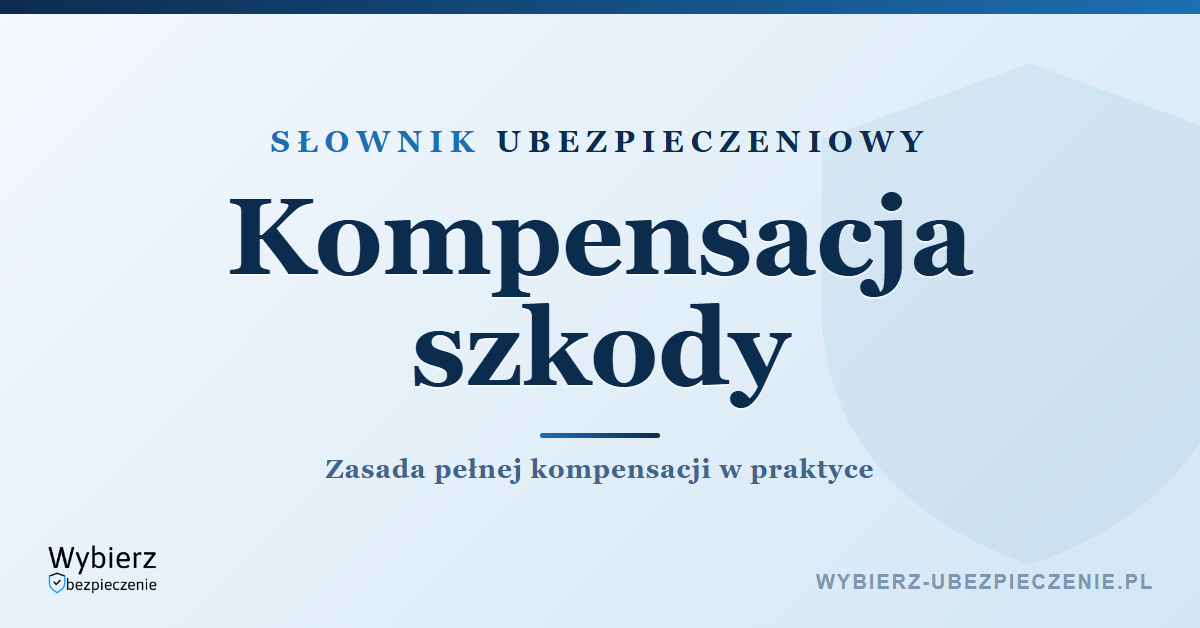 Kompensacja szkody – co to jest, słownik ubezpieczeniowy