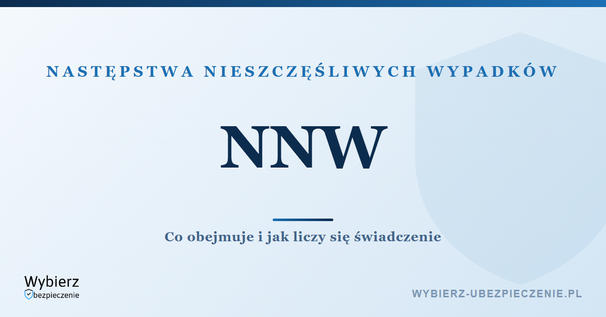 NNW następstwa nieszczęśliwych wypadków – słownik ubezpieczeniowy