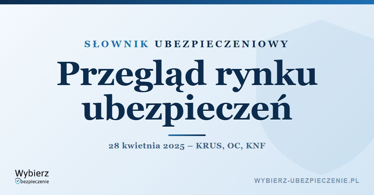 Tygodniowy przegląd rynku ubezpieczeń z 28 kwietnia 2025 roku