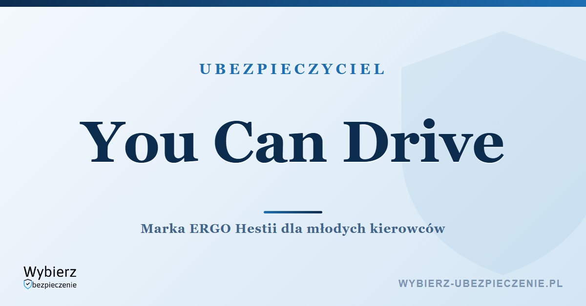 You Can Drive – marka ERGO Hestii dla młodych kierowców, oferta i kontakt