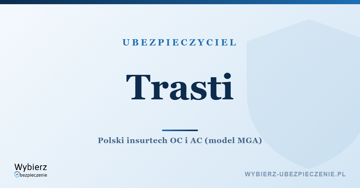 Trasti – polski insurtech OC i AC w modelu MGA, oferta i kontakt