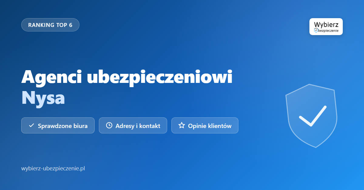 agenci ubezpieczeniowi Nysa - top biur i adresy