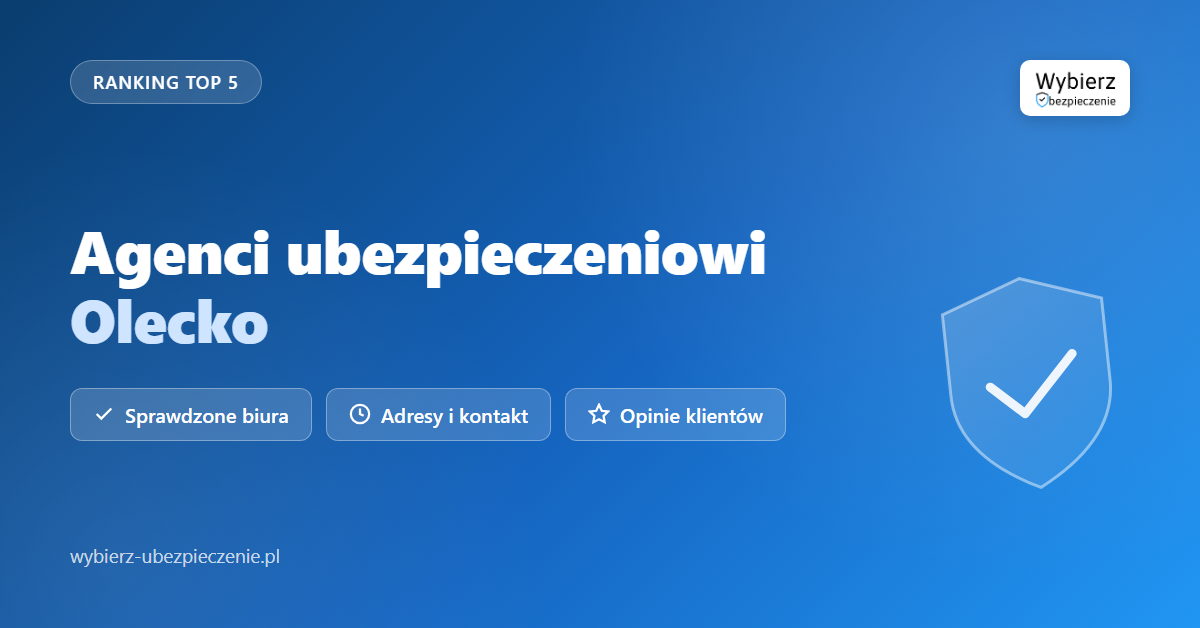agenci ubezpieczeniowi Olecko - top biur i adresy