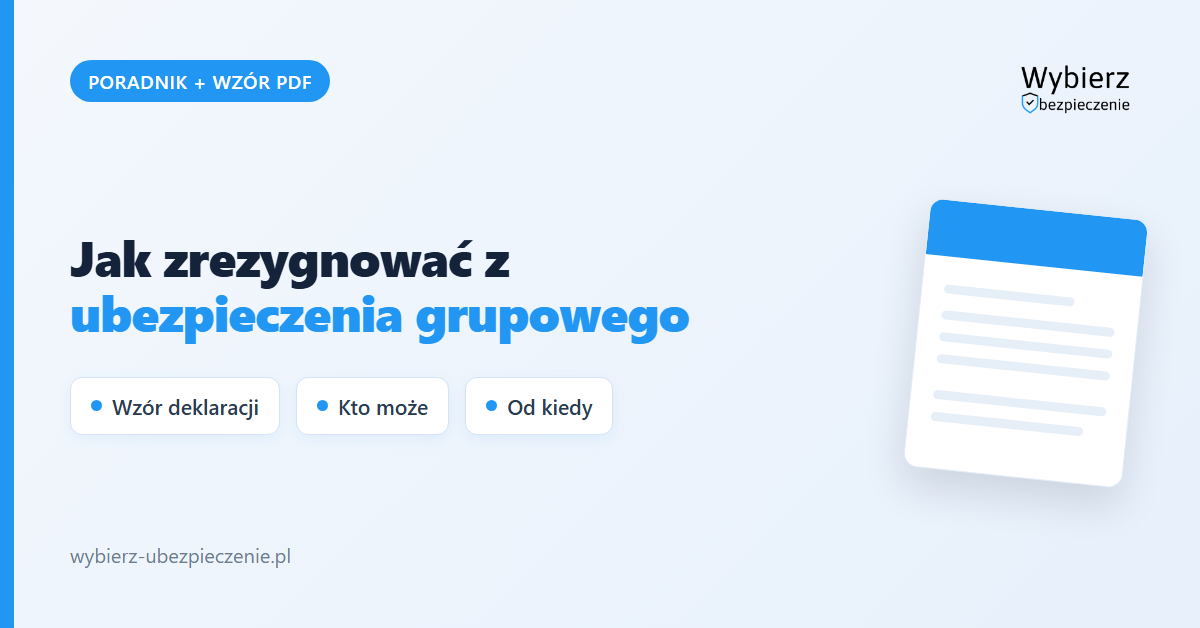 Rezygnacja z ubezpieczenia grupowego – poradnik i wzór, wybierz-ubezpieczenie.pl