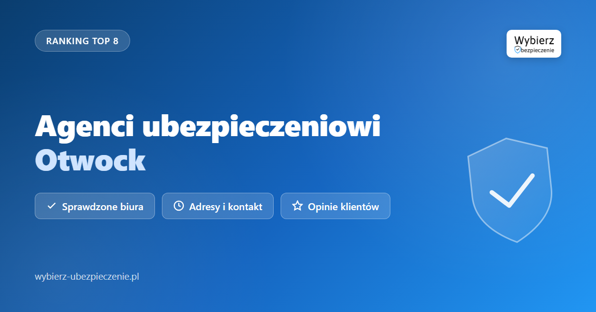 agenci ubezpieczeniowi Otwock - top biur i adresy