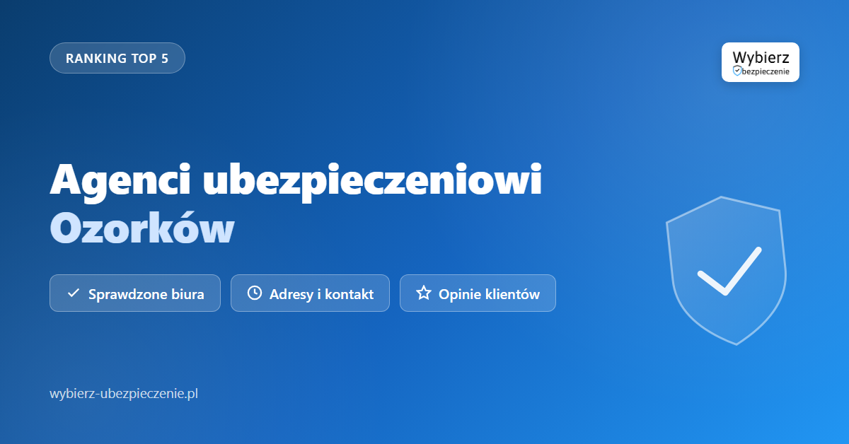 agenci ubezpieczeniowi Ozorków - top biur i adresy