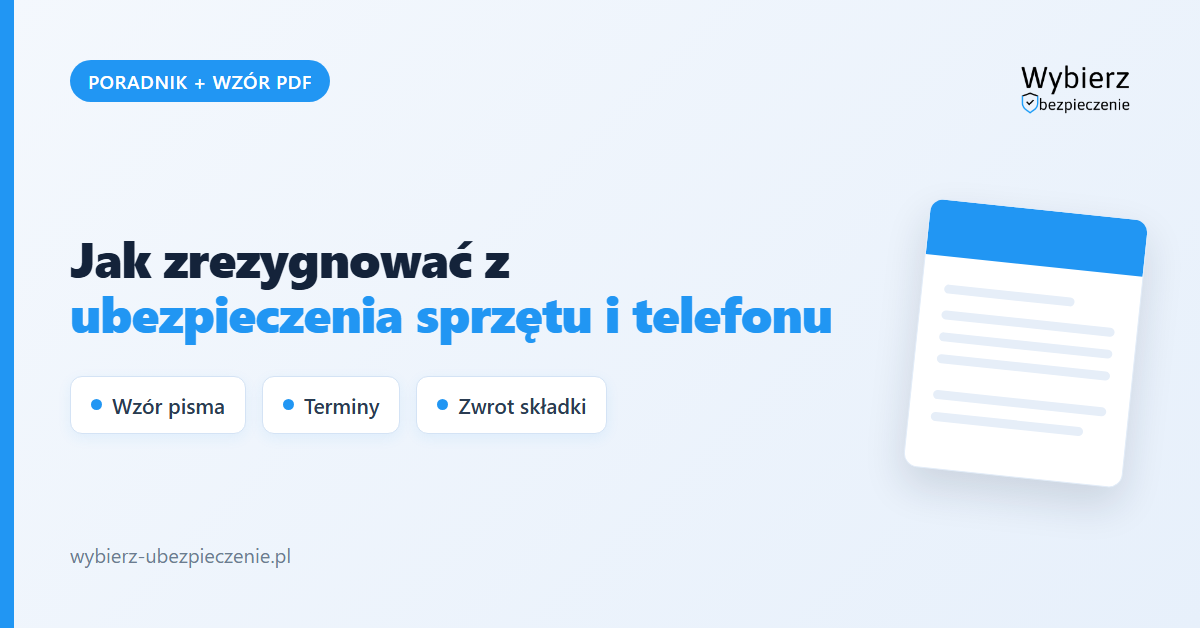 Rezygnacja z ubezpieczenia sprzętu i telefonu – poradnik i wzór, wybierz-ubezpieczenie.pl