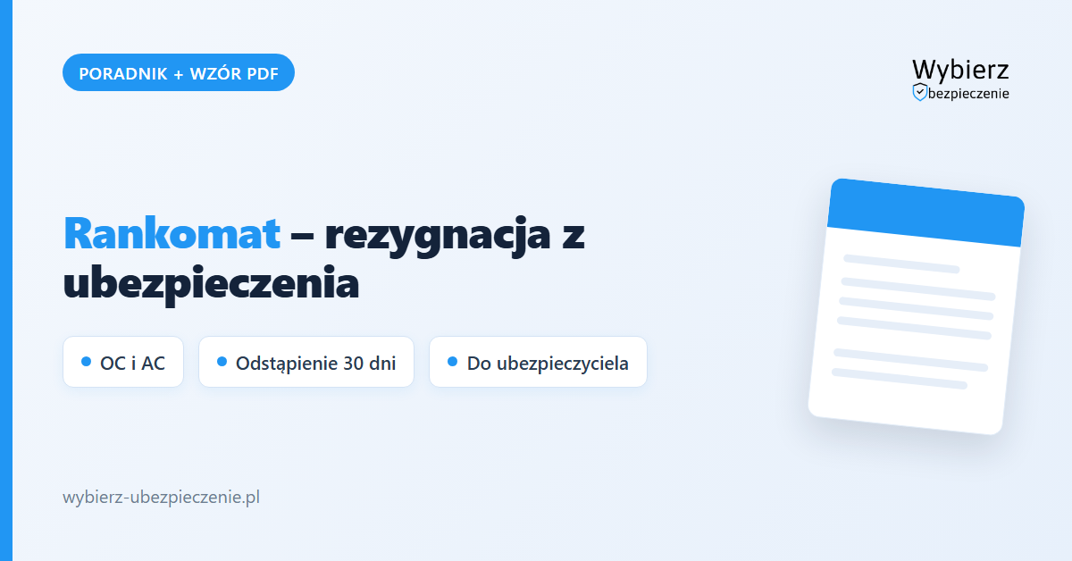 Rankomat – rezygnacja z ubezpieczenia, poradnik i wzór, wybierz-ubezpieczenie.pl